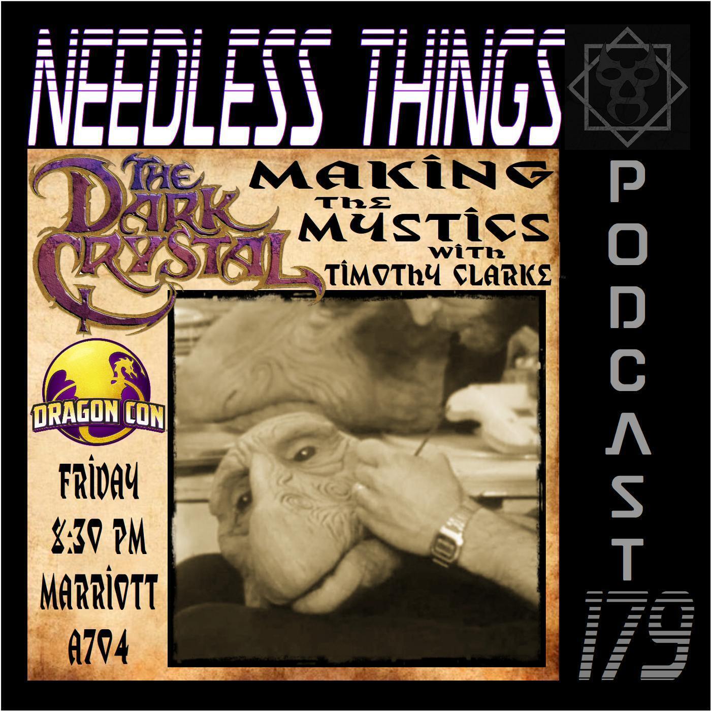 Needless Things Podcast 179 – The Dark Crystal: Making the Mystics with Tim Clarke